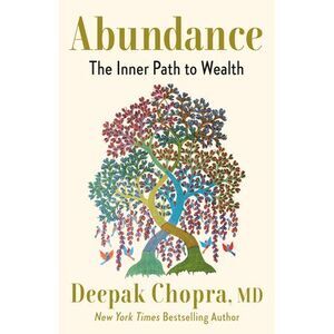 Abundance: The Inner Path to Wealth -- Deepak Chopra